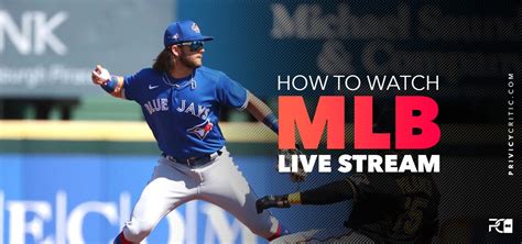 mlb stream watch live.
